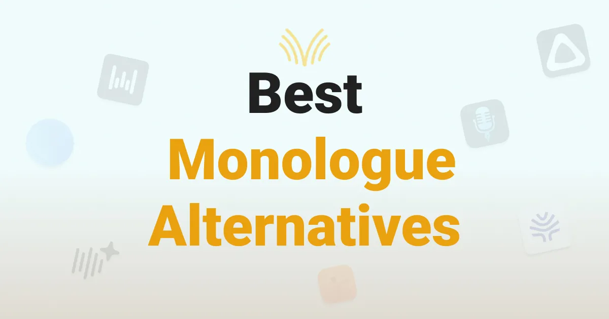 Best Monologue Alternatives