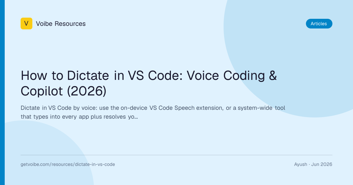 How to Dictate in VS Code: Voice Coding & Copilot (2026) | Voibe Resources