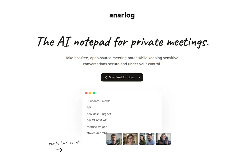 Anarlog homepage: 'The AI notepad for private meetings. Take bot-free, open-source meeting notes while keeping sensitive conversations secure and under your control.'