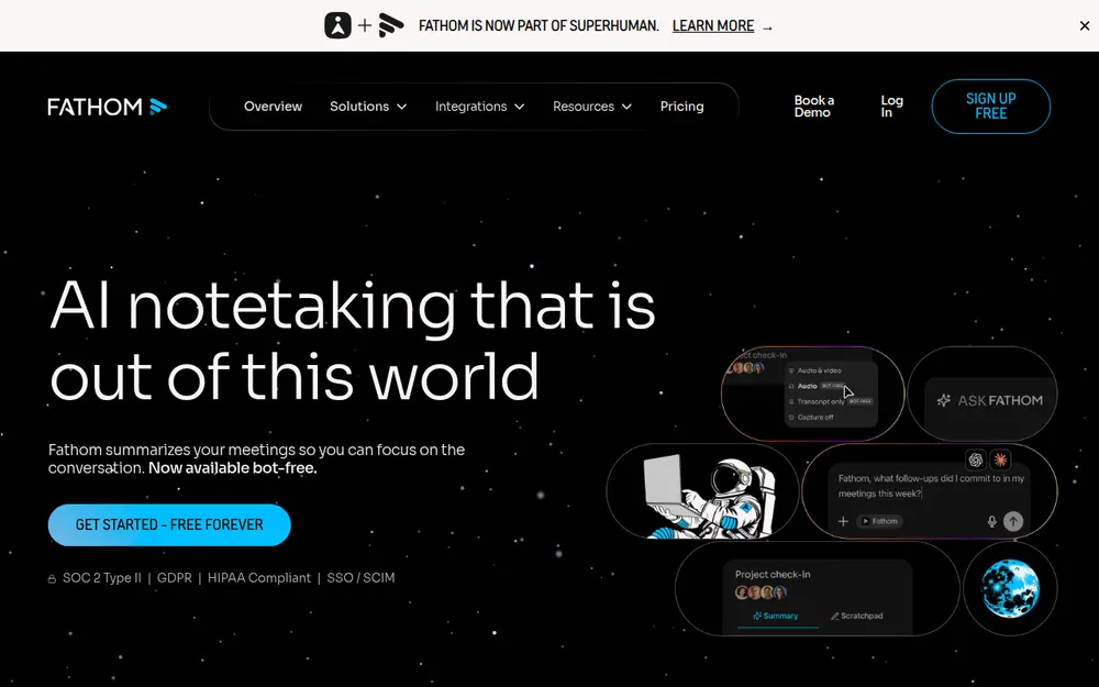 Fathom homepage: 'AI notetaking that is out of this world', now available bot-free, with SOC 2 Type II, GDPR and HIPAA badges