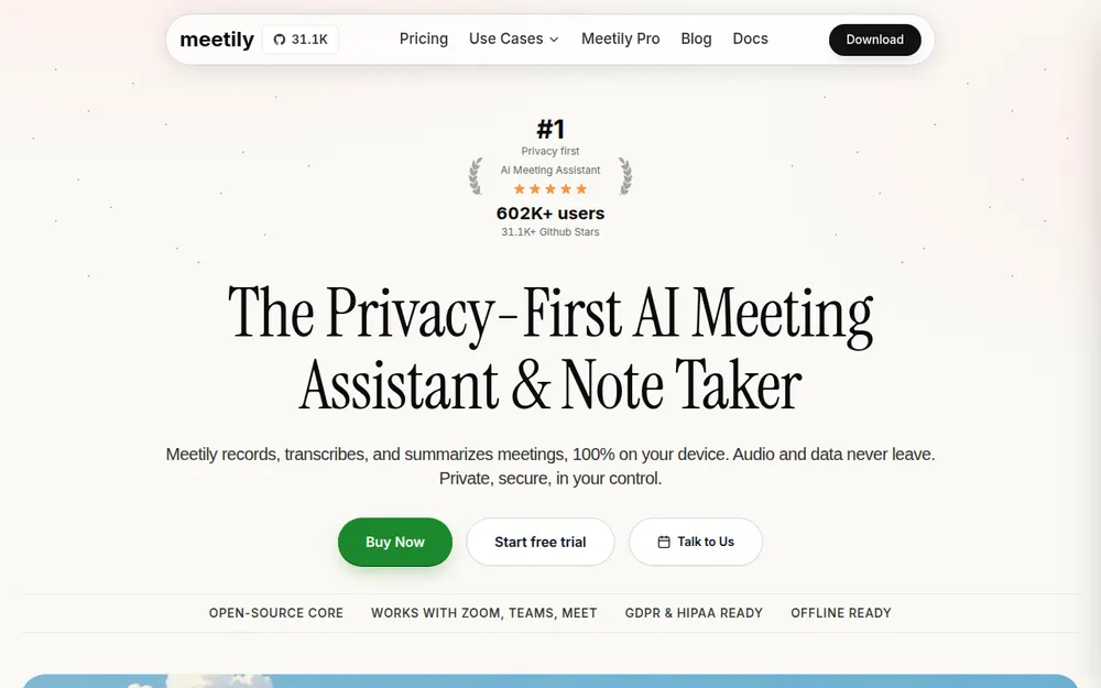Meetily homepage: 'The Privacy-First AI Meeting Assistant & Note Taker. Meetily records, transcribes, and summarizes meetings, 100% on your device. Audio and data never leave.' with a 31.1K GitHub badge and Buy Now and Start free trial buttons