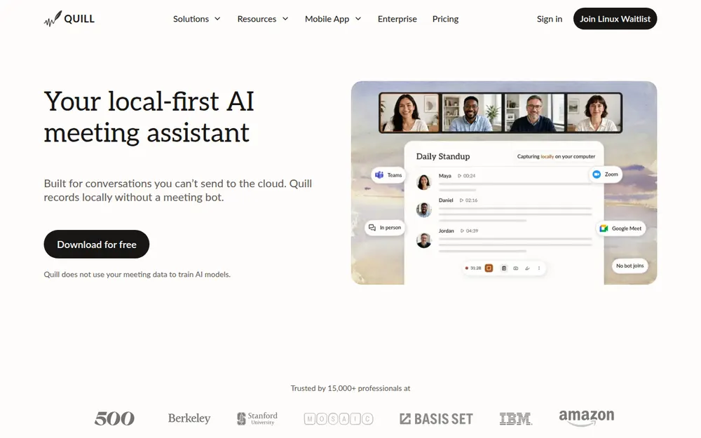 Quill Meetings homepage: 'Your local-first AI meeting assistant. Built for conversations you can't send to the cloud. Quill records locally without a meeting bot.'