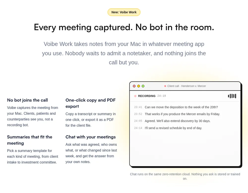 Voibe Work section of getvoibe.com: 'Every meeting captured. No bot in the room.' with four features (no bot joins the call, one-click copy and PDF export, summaries that fit the meeting, chat with your meetings) beside a live client-call transcript